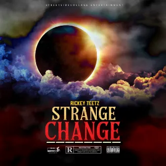 Strange Change by Rickey Teetz