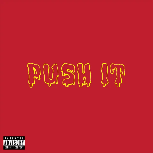 PUSH IT