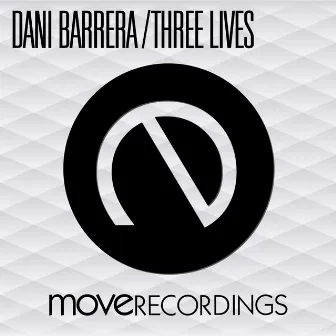 Three Lives by Dani Barrera