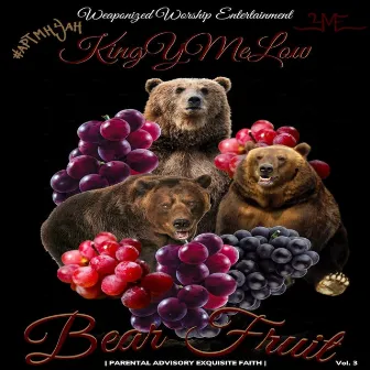 BEAR FRUIT, Vol. 3 by Kingymelow