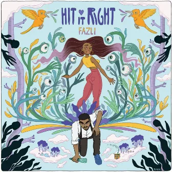 Hit It Right by Fazli