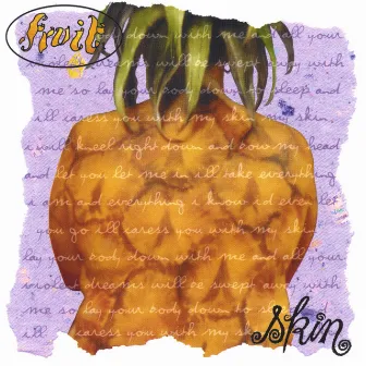 Skin by Fruit