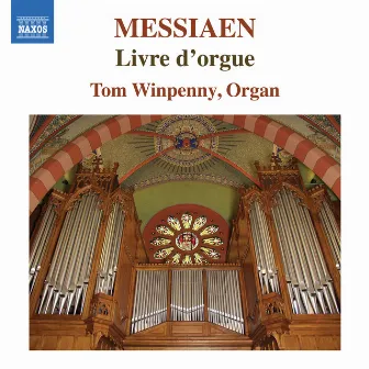 Messiaen: Livre d'orgue by Tom Winpenny