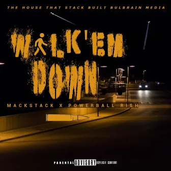 Walk'em Down by Mack Stack