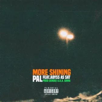 More Shining by Pal