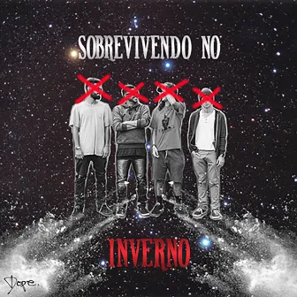 Sobrevivendo no Inverno by Dope Squad