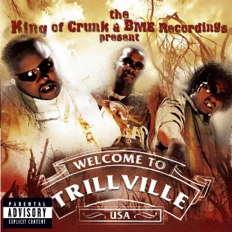 The King Of Crunk & BME Recordings Present: Welcome to Trillville USA by Trillville