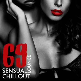 69 Sensual Chillout Lounge by Sexual Libido Boost