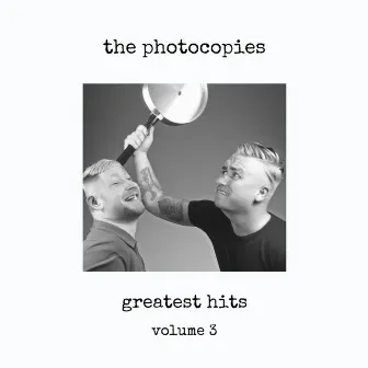 Greatest Hits, Volume 3 by The Photocopies