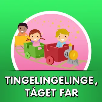 Tingelingelinge, tåget far by Astrid Söderman Carlberg