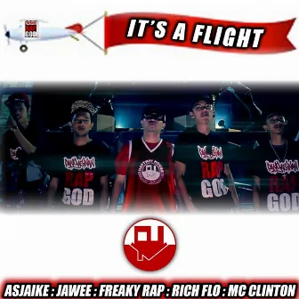 It's a Flight (feat. Asjaike, Jawee, Freaky Rap, Rich Flo & MC Clinton) by Pangasinan Rap Gods