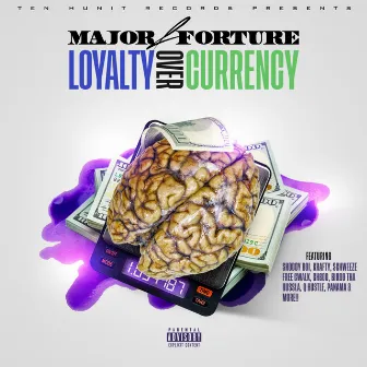 Loyalty Over Currency by Major