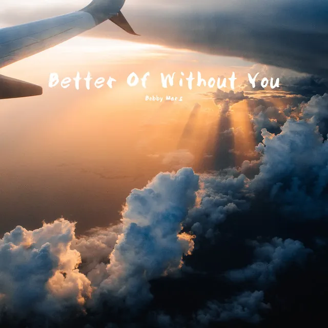 Better Of Without You