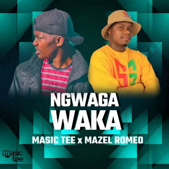 Ngwaga Waka by Mazel Romeo