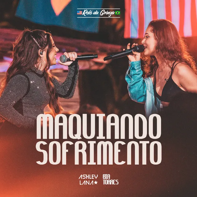 Maquiando Sofrimento (Rolê da Gringa, Ao Vivo)