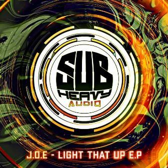 Light That Up by J.O.E