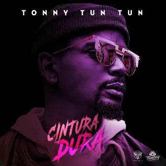 Cintura Dura by Tonny Tun Tun