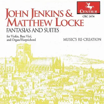 Jenkins, J.: Fantasias / Locke, M.: Suites Nos. 7-10 (Music's Re-Creation) by Music's Recreation