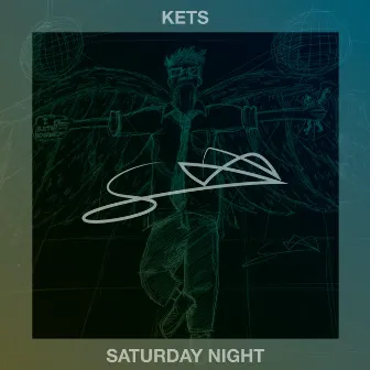 Saturday Night by Kets