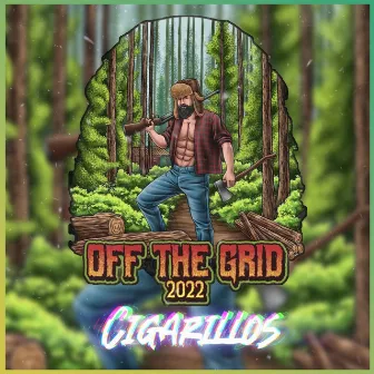 OFF THE GRID 2022 by Cigarillos