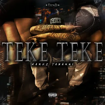 TEKE TEKE by Markz Tabanni