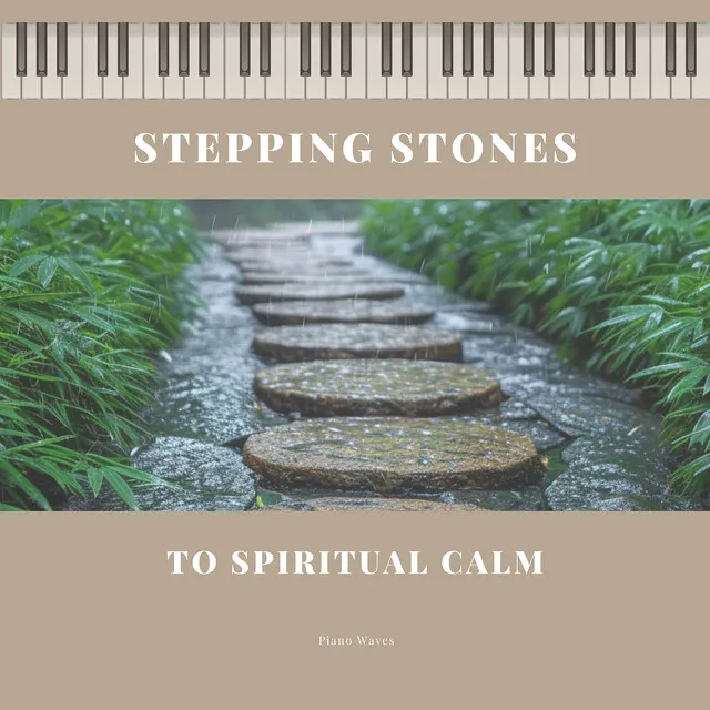 Stepping Stones to Spiritual Calm