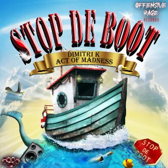 Stop De Boot by Act Of Madness