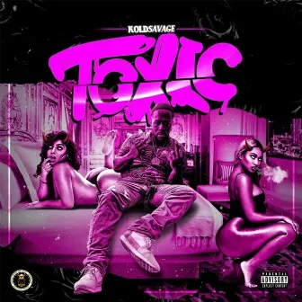 Toxic by Kold Savage