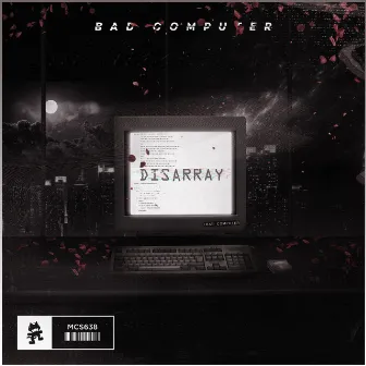 Disarray by Bad Computer