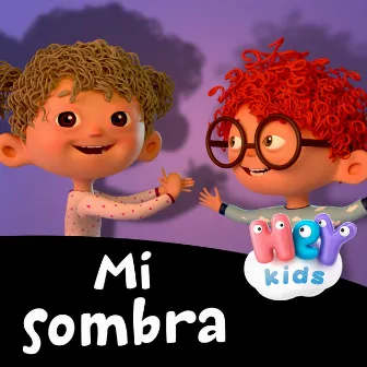 Mi Sombra by HeyKids Canciones Infantiles