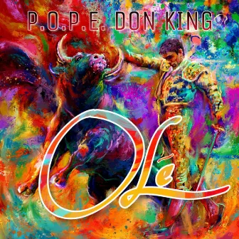 Ole by P.O.P.E. Don King