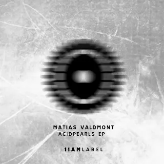 Acid Pearls EP by Matias Valdmont