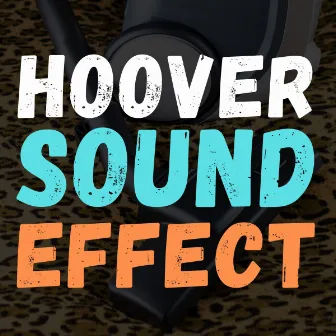 Hoover Sound Effect by Hoover Sounds