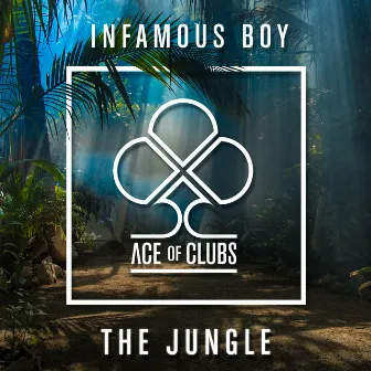 The Jungle by Infamous Boy