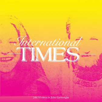 International Times by Jaki Whitren