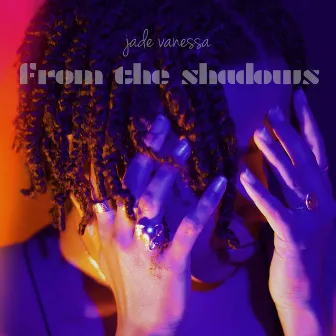 From the Shadows by Jade Vanessa