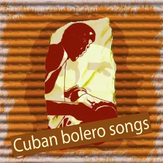 Cuban bolero songs by Joel Hierrezuelo