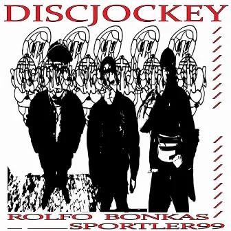 DISCJOCKEY by Bonkas