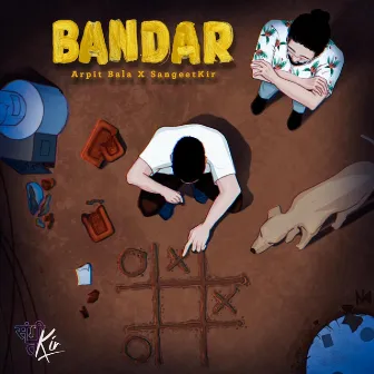 Bandar by Arpit Bala