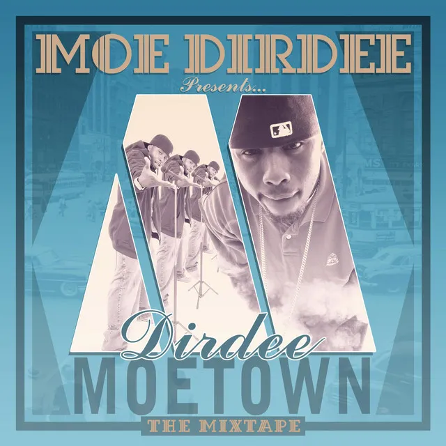 WHATUPDOE! Dirdee Moetown The Mixtape