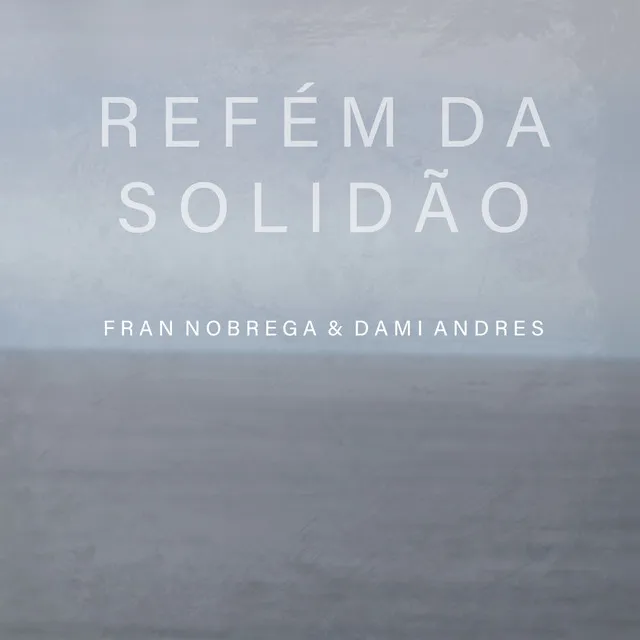 Refém da Solidão