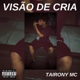 Visão de Cria by Tairony Mc