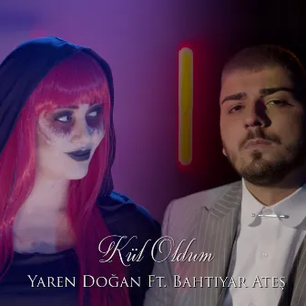 Kül Oldum Yandım by Yaren Doğan