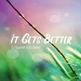 It Gets Better by DJ Zekno