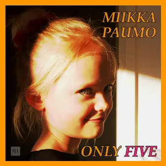 Only Five by Miikka Paumo