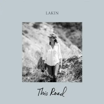 This Road by Lakin