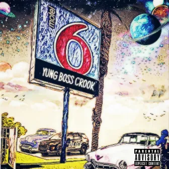 Motel 6 by Yung Boss Crook