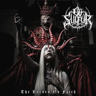 The Burden Ov Faith by Ov Sulfur