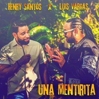 Una Mentirita by Henry Santos