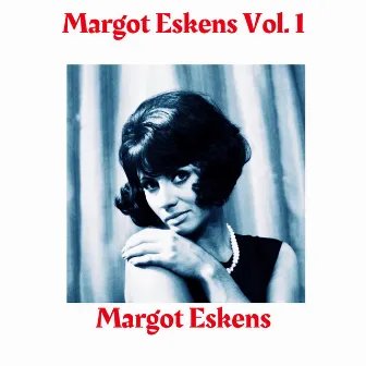 Margot Eskens, Vol. 1 by Margot Eskens